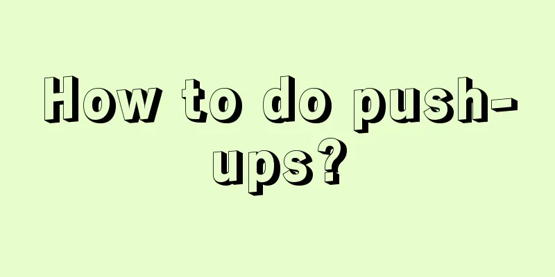 How to do push-ups?