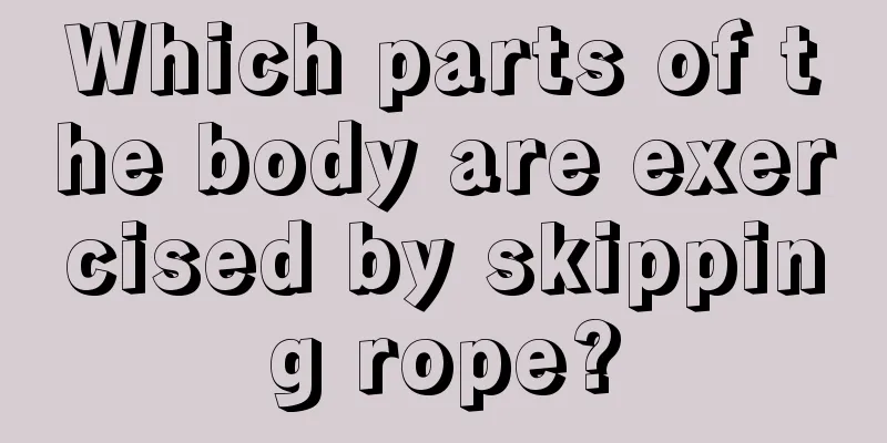 Which parts of the body are exercised by skipping rope?