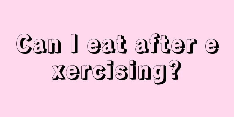 Can I eat after exercising?