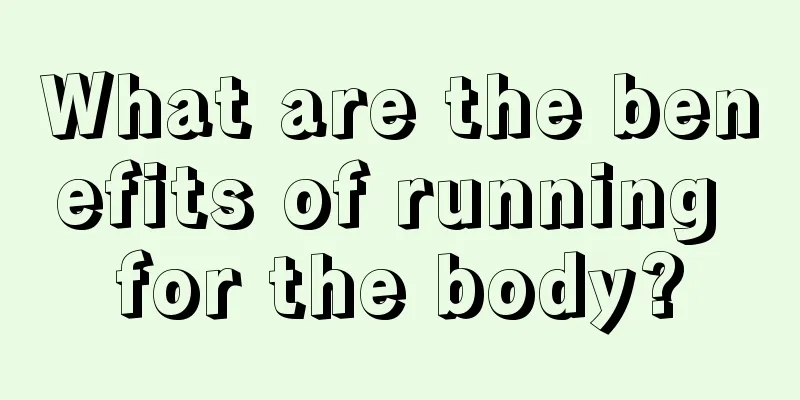 What are the benefits of running for the body?