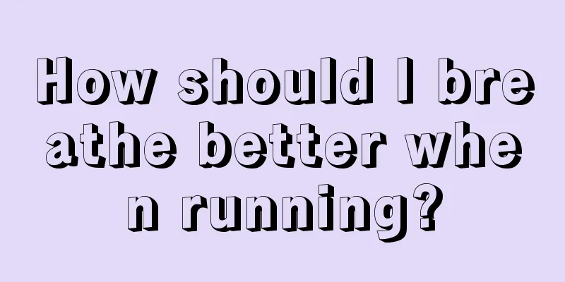 How should I breathe better when running?