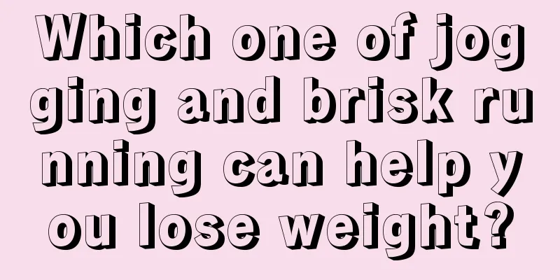 Which one of jogging and brisk running can help you lose weight?