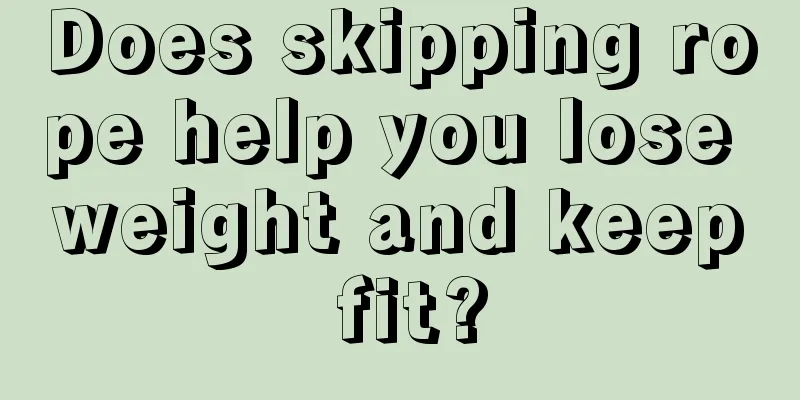 Does skipping rope help you lose weight and keep fit?