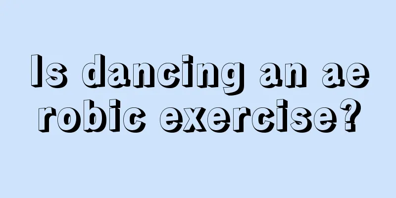 Is dancing an aerobic exercise?