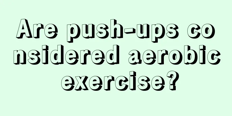 Are push-ups considered aerobic exercise?