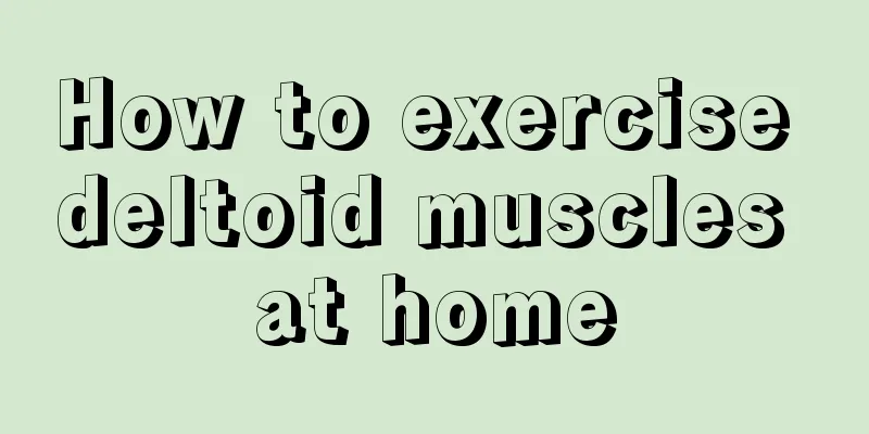 How to exercise deltoid muscles at home