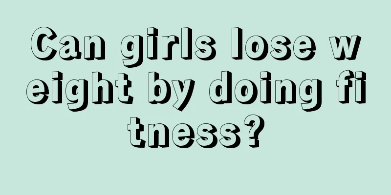 Can girls lose weight by doing fitness?