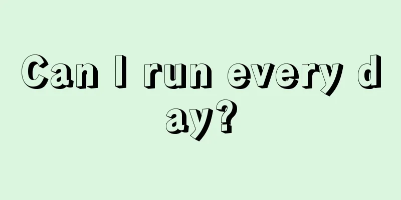 Can I run every day?