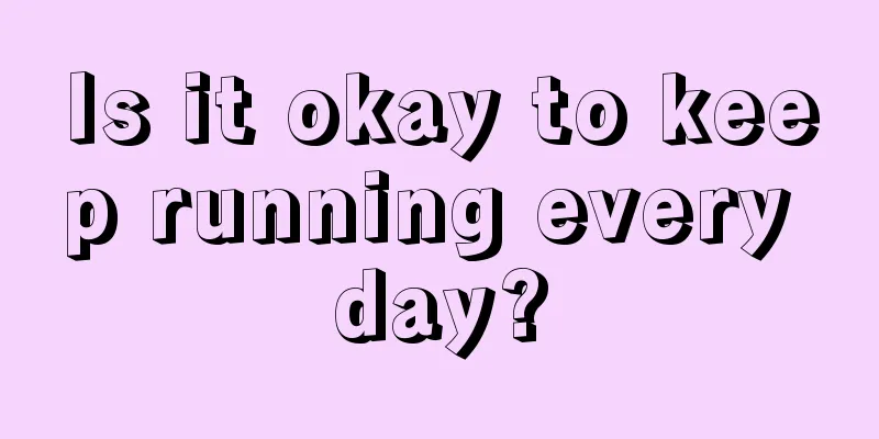 Is it okay to keep running every day?