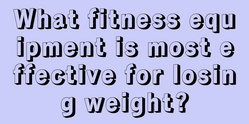 What fitness equipment is most effective for losing weight?