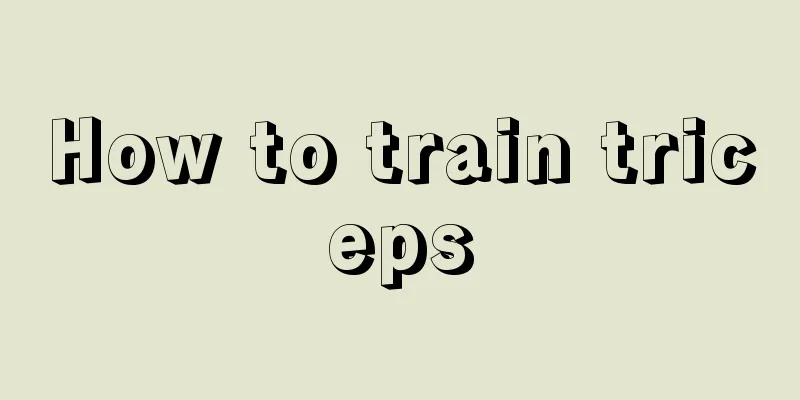 How to train triceps