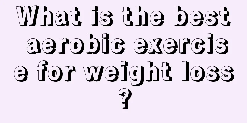 What is the best aerobic exercise for weight loss?