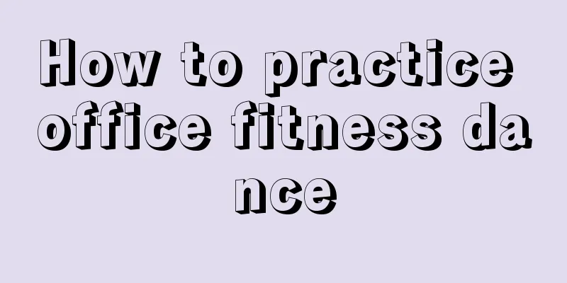 How to practice office fitness dance