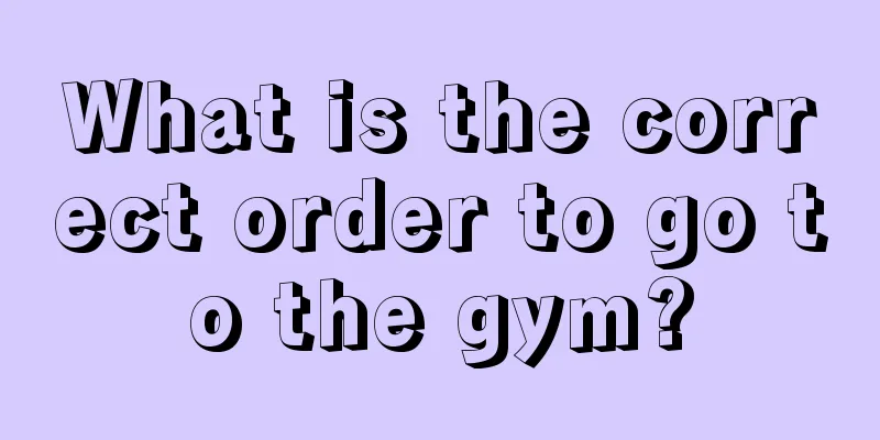 What is the correct order to go to the gym?