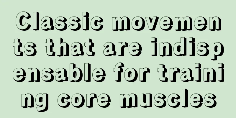 Classic movements that are indispensable for training core muscles