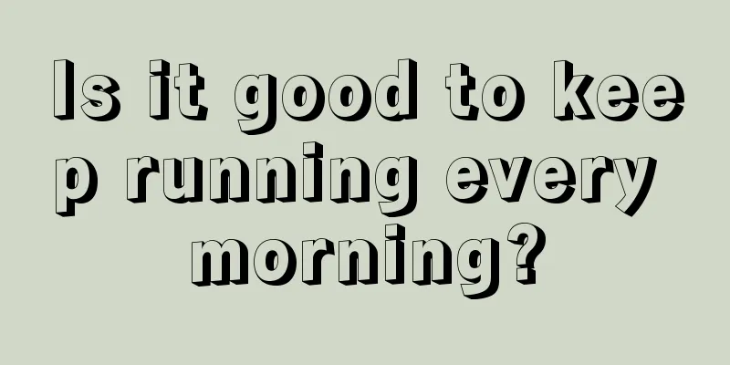 Is it good to keep running every morning?