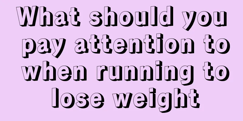 What should you pay attention to when running to lose weight