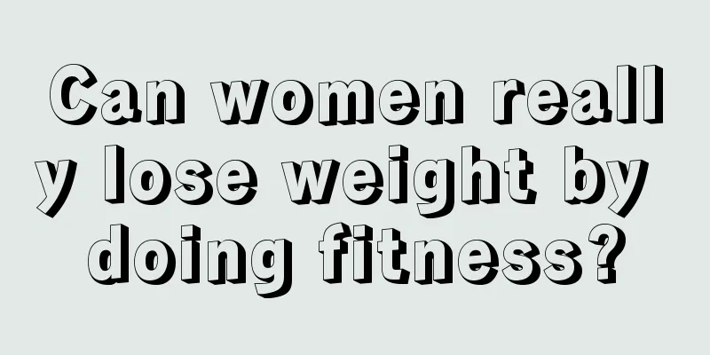 Can women really lose weight by doing fitness?