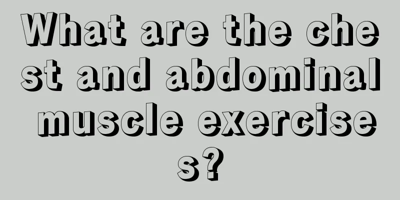 What are the chest and abdominal muscle exercises?