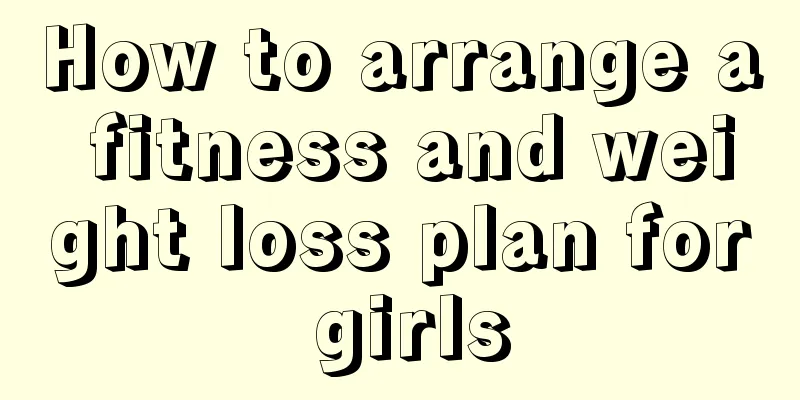 How to arrange a fitness and weight loss plan for girls