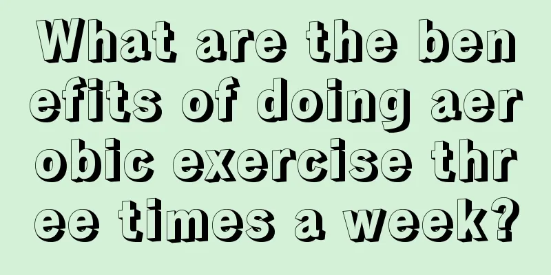 What are the benefits of doing aerobic exercise three times a week?