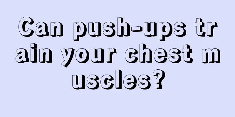 Can push-ups train your chest muscles?