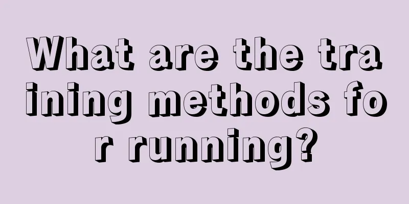 What are the training methods for running?