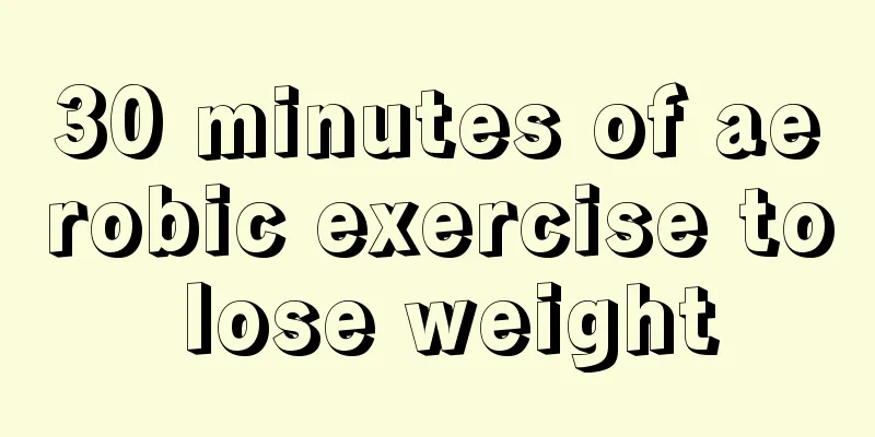 30 minutes of aerobic exercise to lose weight