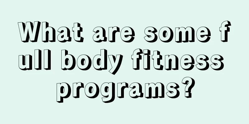 What are some full body fitness programs?