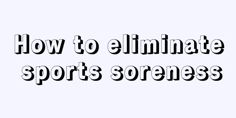 How to eliminate sports soreness