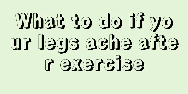 What to do if your legs ache after exercise