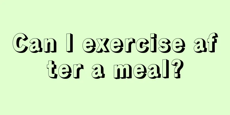 Can I exercise after a meal?