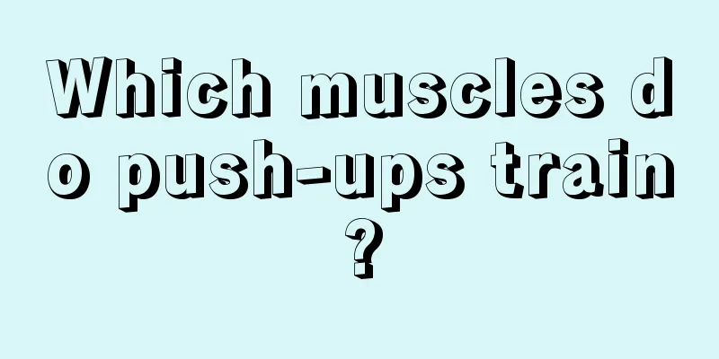 Which muscles do push-ups train?