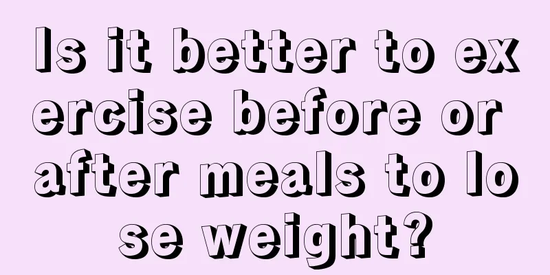 Is it better to exercise before or after meals to lose weight?