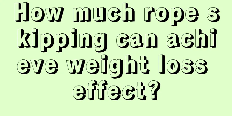 How much rope skipping can achieve weight loss effect?