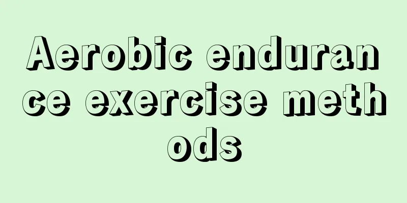 Aerobic endurance exercise methods