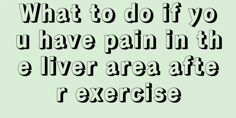 What to do if you have pain in the liver area after exercise