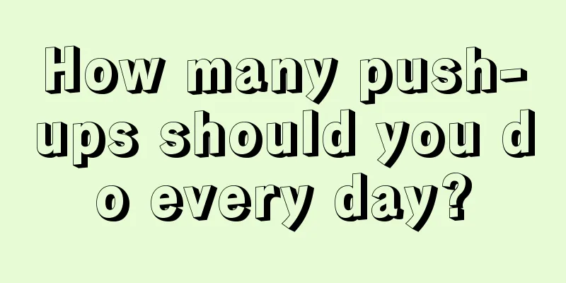 How many push-ups should you do every day?