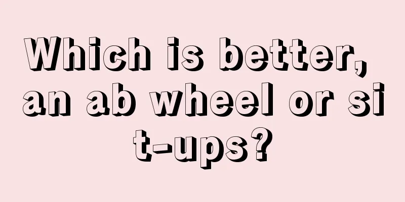 Which is better, an ab wheel or sit-ups?