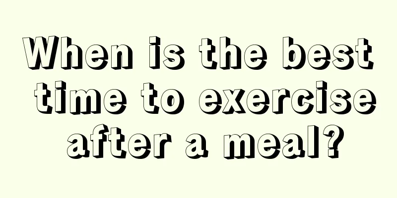 When is the best time to exercise after a meal?