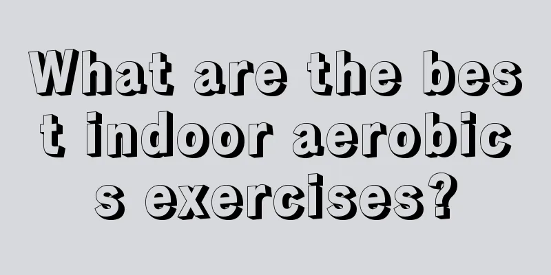 What are the best indoor aerobics exercises?