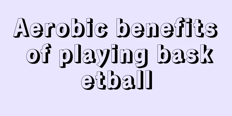 Aerobic benefits of playing basketball