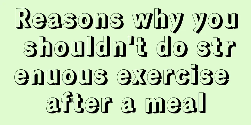 Reasons why you shouldn't do strenuous exercise after a meal