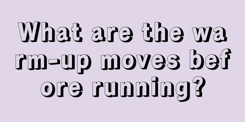 What are the warm-up moves before running?