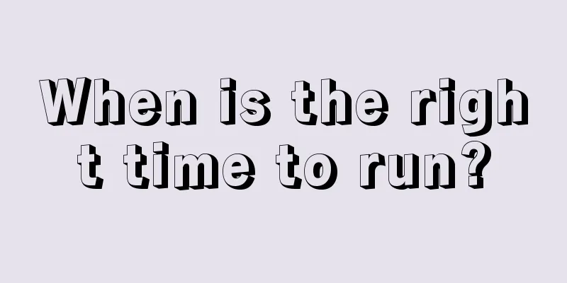 When is the right time to run?