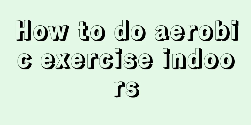 How to do aerobic exercise indoors