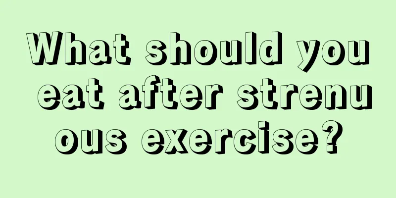 What should you eat after strenuous exercise?