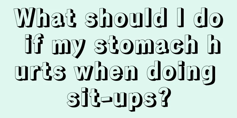 What should I do if my stomach hurts when doing sit-ups?