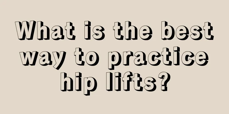 What is the best way to practice hip lifts?