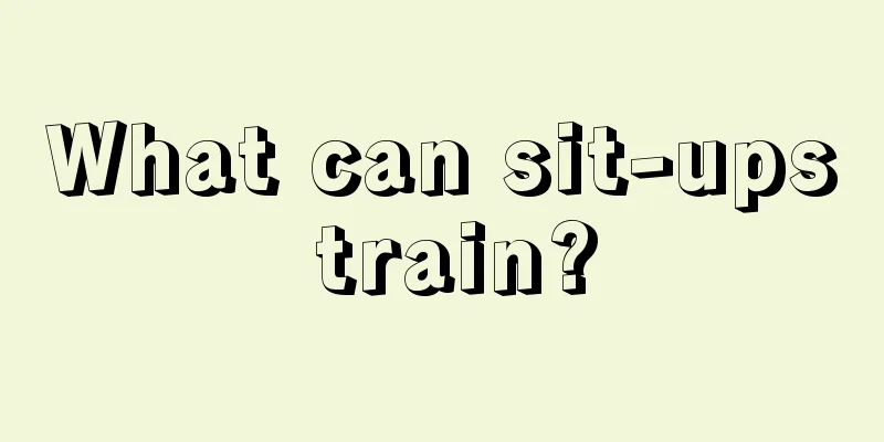 What can sit-ups train?